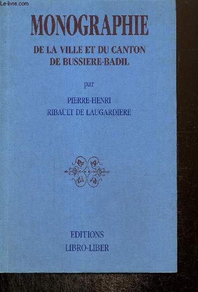 Monographie de la ville et du canton de Bussire-Badil