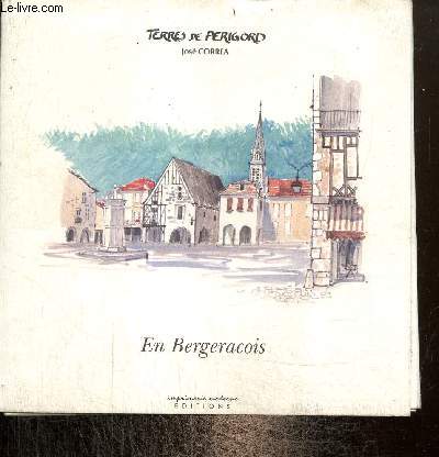 Terres de Prigord - En Bergeracois