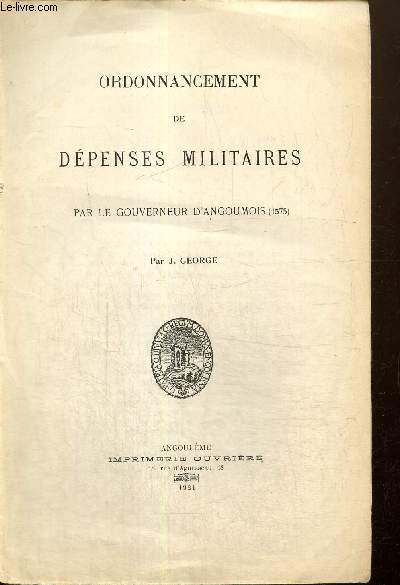 Ordonnancement de dpenses militaires par le gouverneur d'Angoumois (1575)