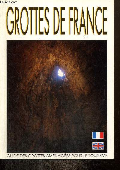 Grottes de France - Guide des grottes amnages pour le Tourisme