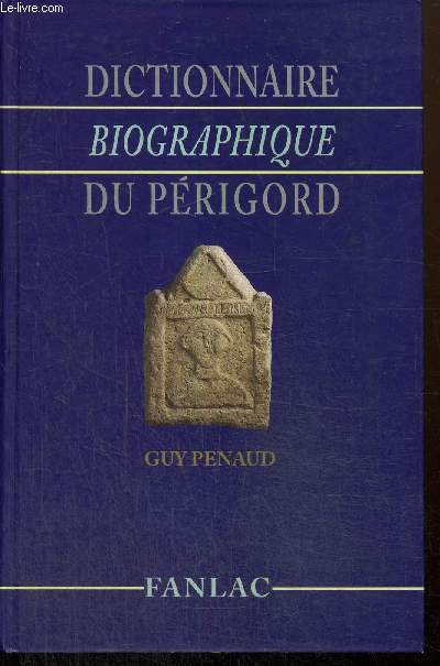 Dictionnaire biographique du Prigord
