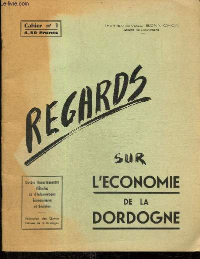 Regards sur l'conomie de la Dordogne, cahier n1 - Supplment au n190 de 