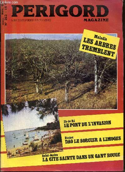 Prigord Magazine, n212 (novembre 1983) : le de R, la mort dans l'me / Pierre Dao, le sorcier du basket  Limoges / Les leaders de la race bovine Limousine / A Bellaigue, des moines oublis /...