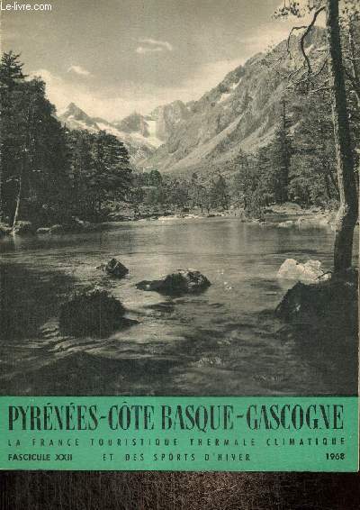 Pyrnes, Cte Basque, Gascogne - La France touristique, thermale climatique et des sports d'hiver - Fascicule XXII