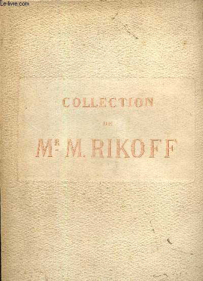 Collection de Mr M. Rikoff : Tableaux anciens et modernes, objets d'art et d'ameublement