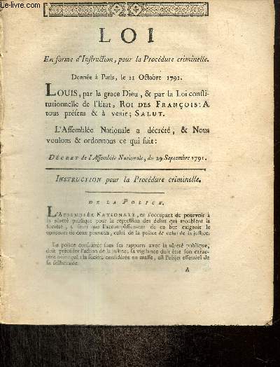 Loi en forme d'instruction, pour la procdure criminelle. Donne  Paris, le 21 Octobre 1791.