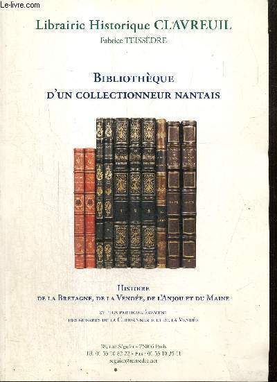 Catalogue : Biblothque d'un collectionneur nantais, histoire de la Bretagne, de la Vende, de l'Anjou et du Maine, et plus particulirement des guerres de la Chouannerie et de la Vende