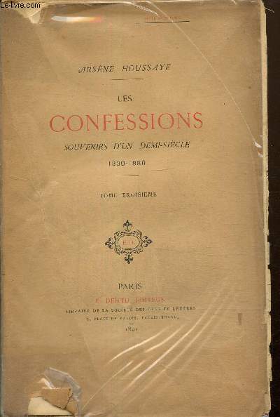 Les Confessions, souvenirs d'un demi-sicle, 1830-1880, tome III