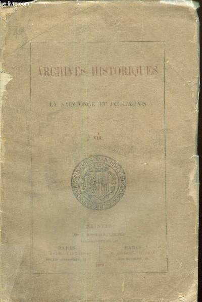 Archives historiques de la Saintonge et de l'Aunis, tome VIII