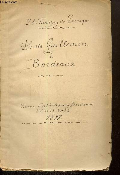 Denis Gullemin  Bordeaux (extrait de la Revue Catholique de Bordeaux)