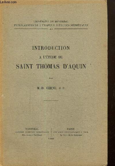 Introduction  l'tude de Saint Thomas d'Aquin (Publications de l'Institut d'Etudes Mdivales, tome XI)