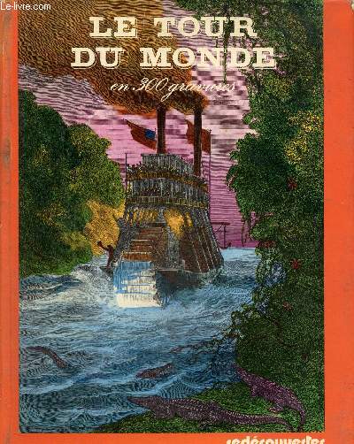 Le Tour du Monde en 300 gravures (Collection 