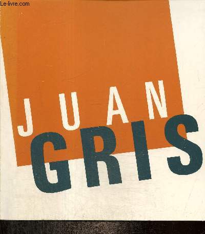 Juan Gris : Orangerie des Tuileries, 14 mars - 1er juillet 1974