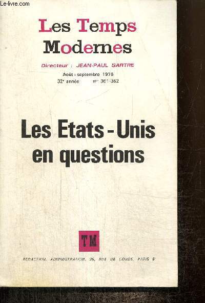 Les Temps Modernes, 32e anne, n361-362 (aot-septembre 1976) : Les Etats-Unis en questions