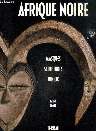 Afrique Noire : masques, sculptures, bijoux