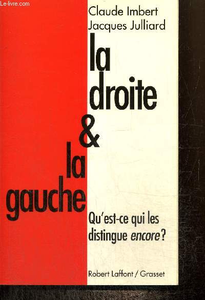 La droite & la gauche : qu'est-ce qui les distingue encore ?