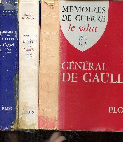 Mémoires de Guerre, tomes I à III (3 volumes) : L'appel (1940-1942) / L'unité (1942-1944) / Le salut (1944-1946)