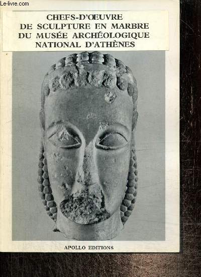 Chefs-d'oeuvre de sculpture en marbre du muse archologique national d'Athnes