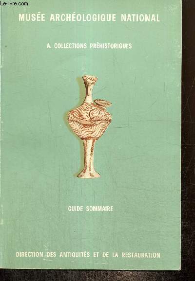 Muse archologique national - A. Collections prhistoriques - Guide sommaire