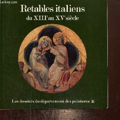 Retables italiens du XIIIe au XVe sicle (Collection 