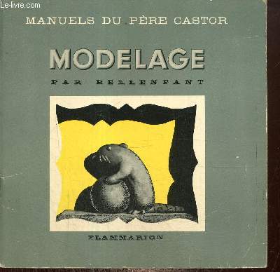 Manuels du Pre Castor : Modelage