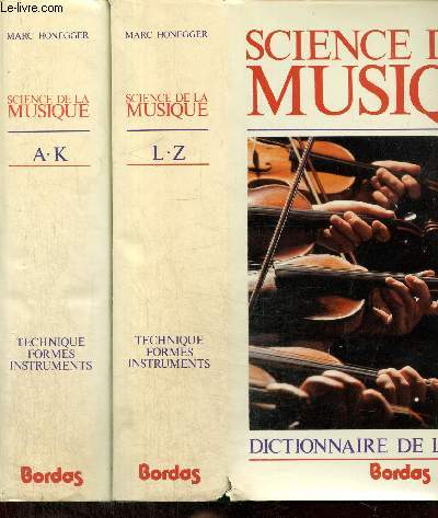 Dictionnaire de la musique - Science de la musique, tomes I et II (2 volumes) : A-K / L-Z