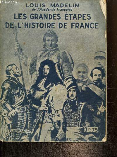 Les grandes tapes de l'Histoire de France