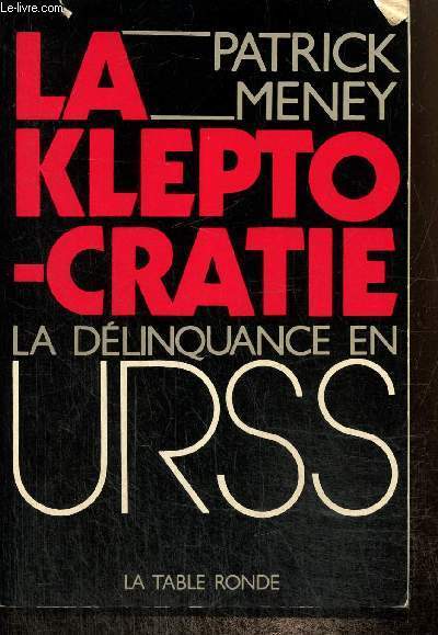 La kleptocratie - La dlinquance en URSS