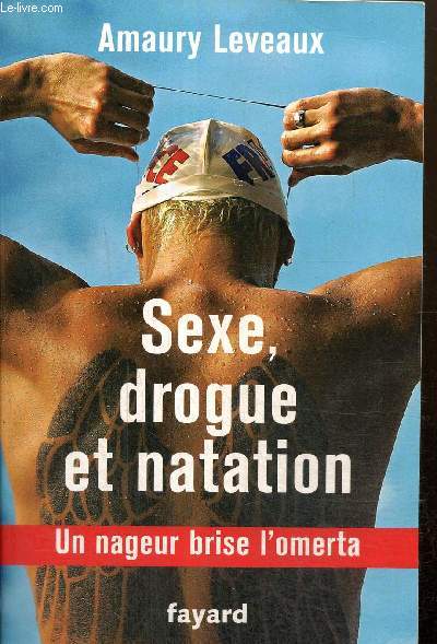 Sexe, drogue et natation - Un nageur brise l'omerta