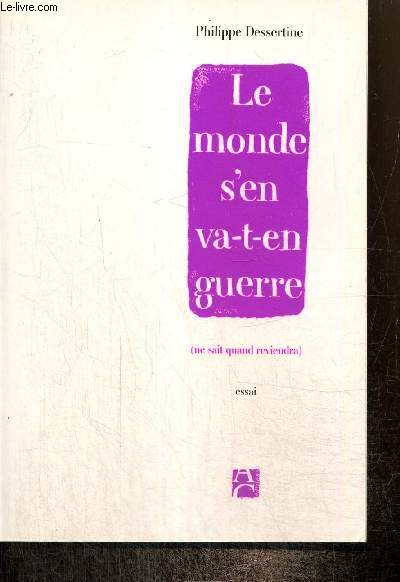 Le monde s'en va-t-en guerre (ne sait quand reviendra)