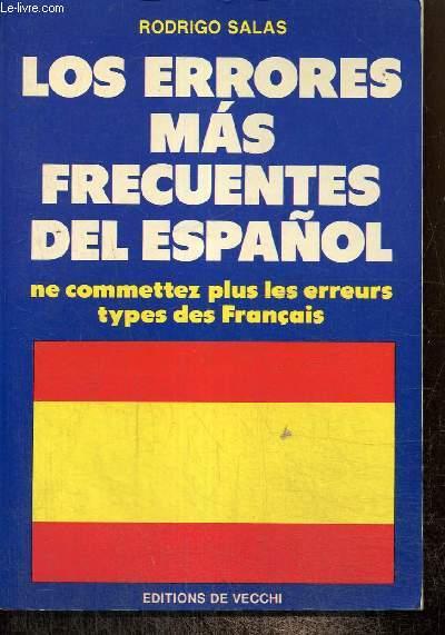 Los errores mas frecuentes del espanol - Ne commettez plus les erreurs types des Franais