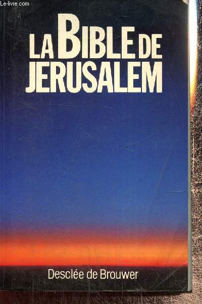 La Bible de Jrusalem - La sainte Bible