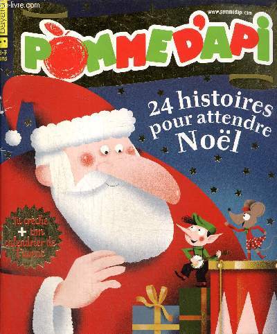 Pomme d'Api, n574 (dcembre 2013) : La famille No / La souris du Pre Nol / Samsam, la machine  bonbons / Les p'tits philosophes /...