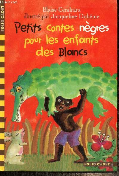 Petits contes ngres pour les enfants des Blancs (Collection 