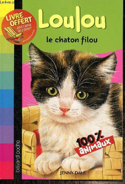 Mes animaux préférés - Loulou, le chaton filou (Bayard Poche, n°618)