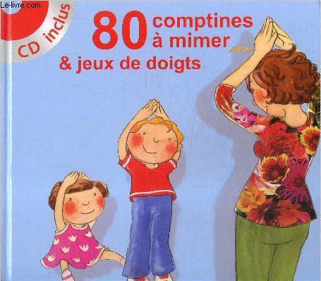 80 comptines  mimer & jeux de doigts (CD non inclus)