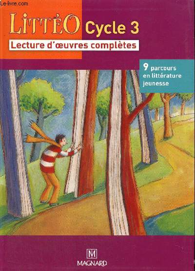 LittO - Cycle 3, lecture d'oeuvres compltes