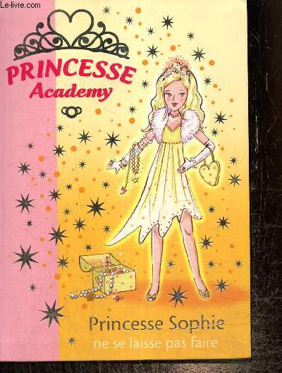 Princesse Academy, tome V : Princesse Sophie ne se laisse pas faire (Collection 