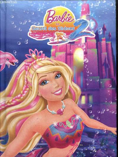 Barbie et le secret des Sirnes, tome II