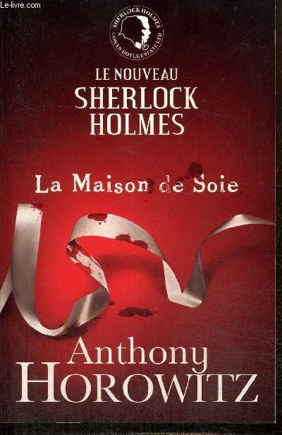 Le nouveau Sherlock Holmes : La maison de soie