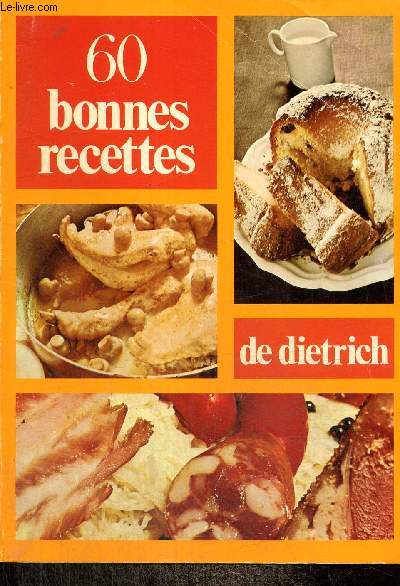 60 bonnes recettes de Dietrich