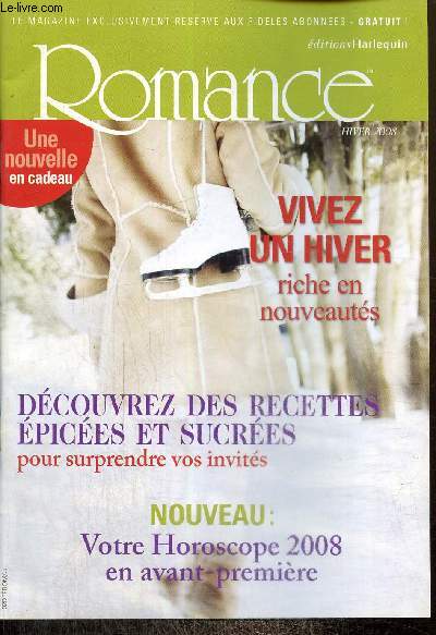 Romance, hiver 2008 : Dcouvrez des recettes gourmandes / Meurtre en direct, d'Amanda Stevens / Une slection Jade pimente et passionne / Votre horoscope 2008 /...