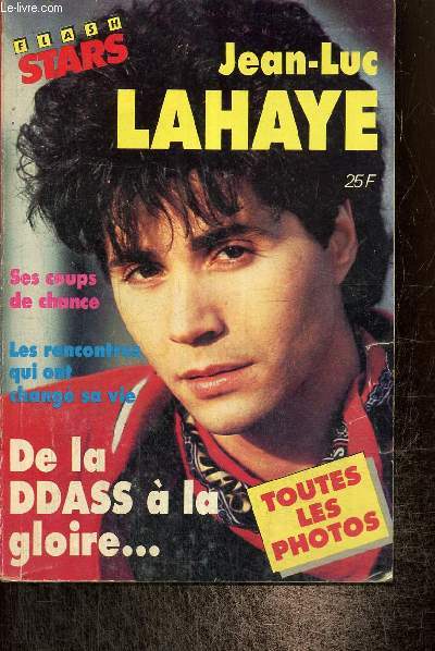 Flash Stars : Jean-Luc Lahaye, de la DDASS  la gloire