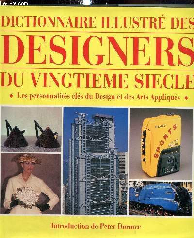 Dictionnaire illustr des designers du vingtime sicle