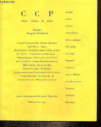 Cahier Critique de Posie, n8 (2003/2) : Dossier Jacques Roubaud / Yugure (Agns Disson) / Notes  partir de Scotland (Stphane Baquey) / Horizontal Man (Micha Jacobi) / En d[eh]ors (Emmanuel Laugier) /...