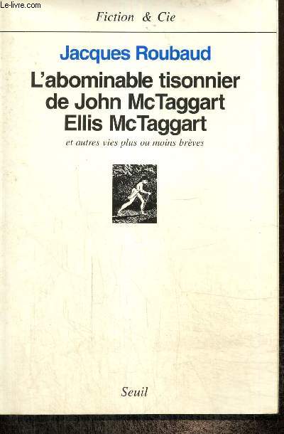 L'abominable tisonnier de John McTaggart, Ellis McTaggart et autres vies plus ou moins brves