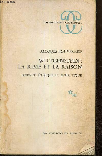 Wittgenstein : La rime et la raison - Science, thique et esthtique
