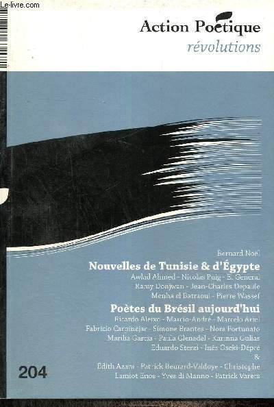 Action Potique, n204 (juin 2011) - Quelques nouvelles de Tunisie et d'Egypte, potes du Brsil aujourd'hui