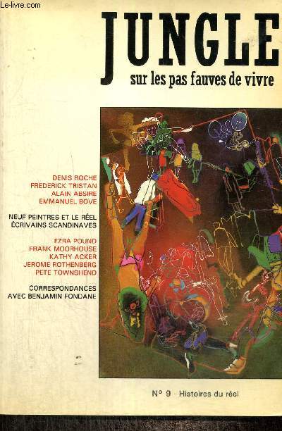 Jungle, sur les pas fauves de vivre, n9 (mars 1986) - Histoires du rel - L'acclarateur d'intensits (Andr Roy) / Vacances de neige (Dominique Quelen) / Sauf lundis et cartons d'emballage (Daniel Fano) / Journal d'une fascination (Aliette Armel) /...