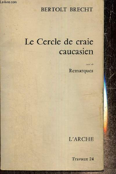Le Cercle de craie caucasien, suivi de Remarques (Collection 